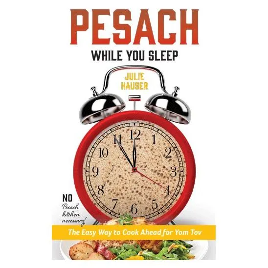 Pesach While You Sleep By: Julie Hauser